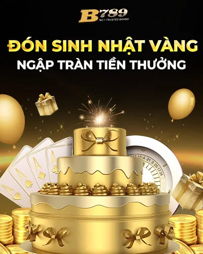 Quà tặng sinh nhật vàng cho thành viên VIP B789
