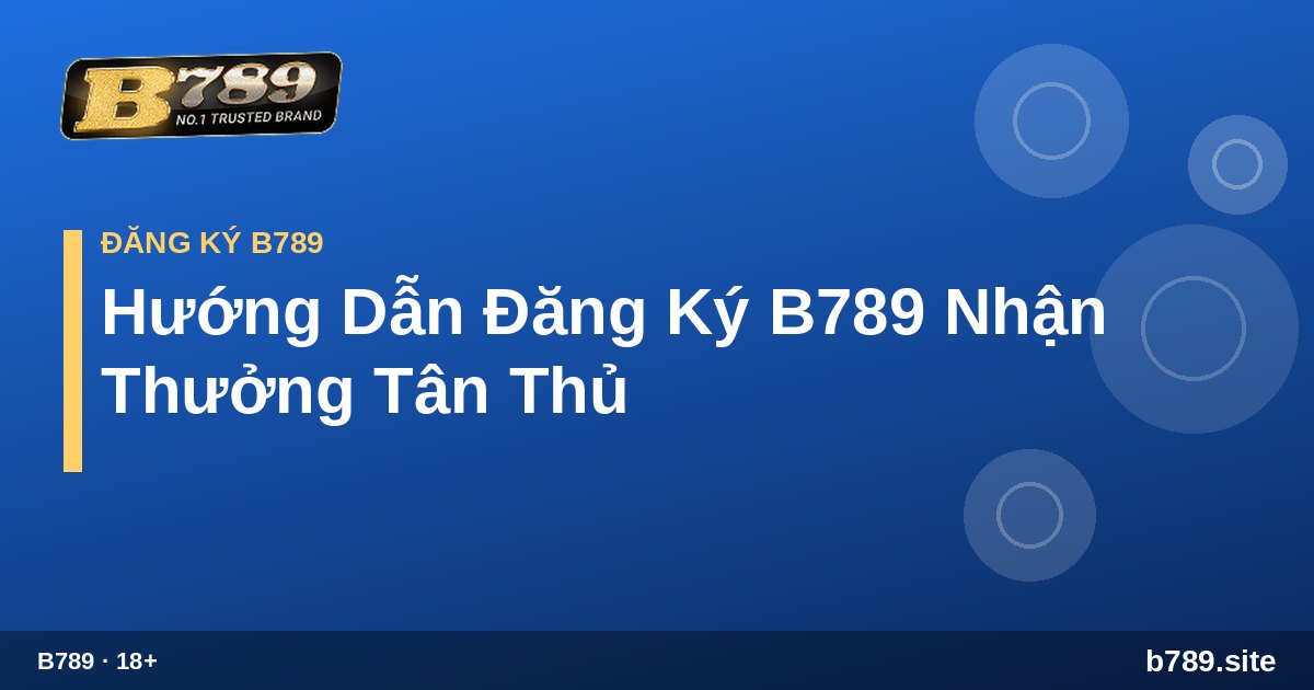 Hướng dẫn tạo tài khoản bảo mật B789